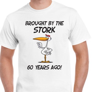 Brought By The Stork 60th Birthday Men&#39;s T-Shirt