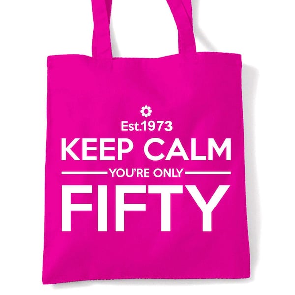 Keep Calm You're Only Fifty Est 1973 50th Birthday Tote Shopping Bag