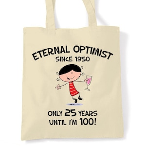 Eternal Optimist Since 1950 75th Birthday Tote Bag