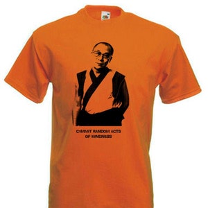 Dalai Lama Mens T-Shirt Commit Random Acts of Kindness - Buddhist Buddhism Spiritual