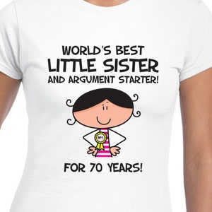 Worlds Best Little Sister 70th Birthday Women&#39;s T-Shirt