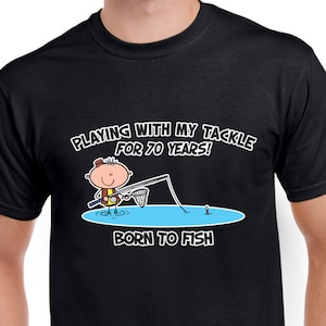Born To Fish 70th Birthday Men&#39;s T-Shirt