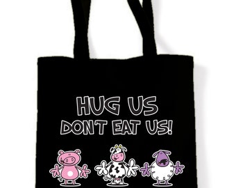 Vegetarian Hug Us Don't Eat Us Shopping Bag