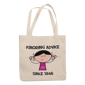 Bolsa de tela para el 80.º cumpleaños, Ignorando los consejos desde 1946