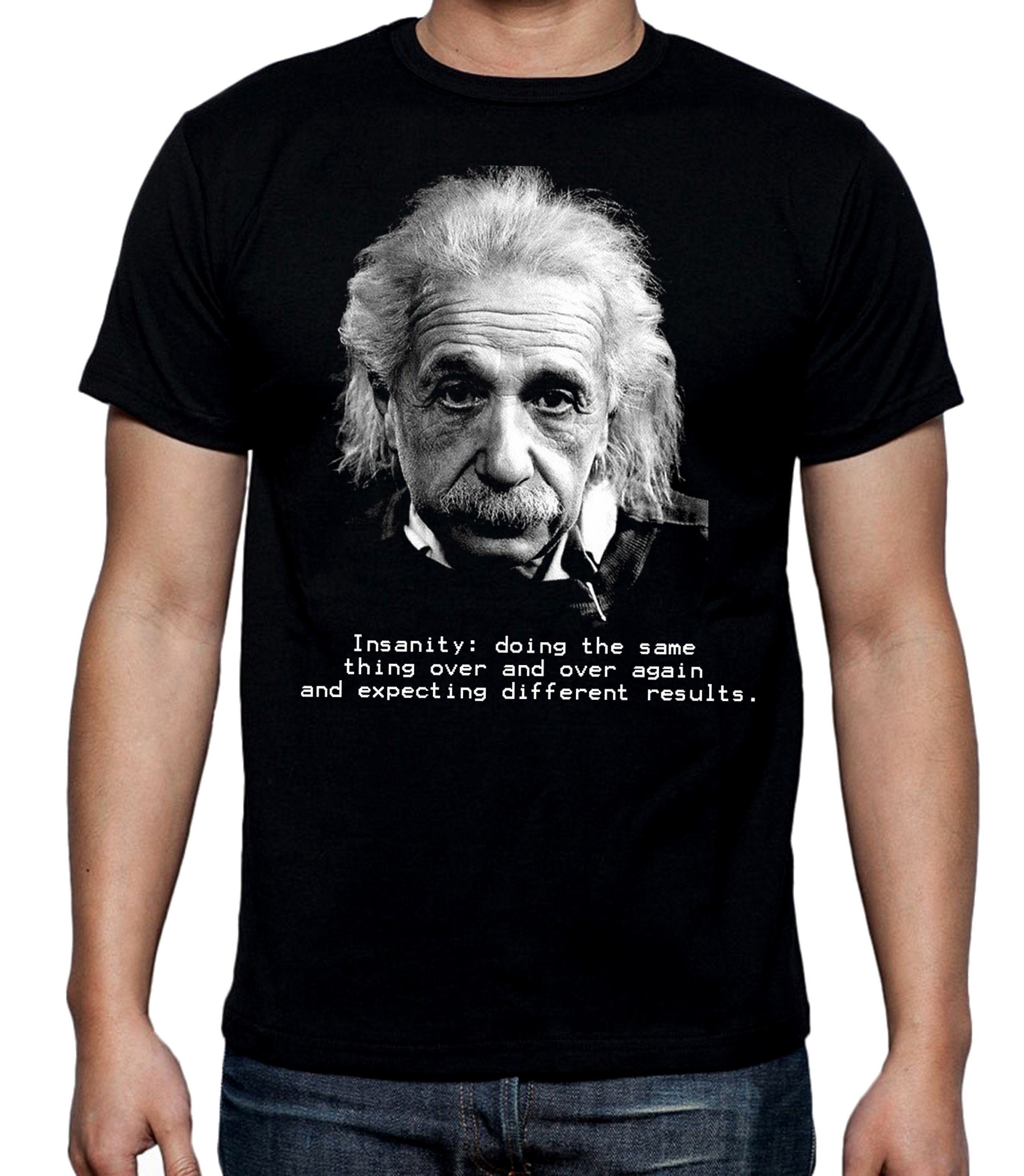 Image of Albert Einstein Insanity Quote Science Men's T-Shirt - Physics Philosophy Geek
