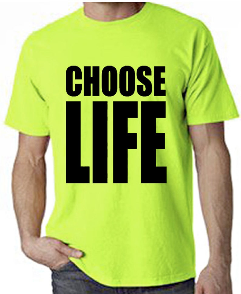 I choose not to choose life. Футболка choose your life.