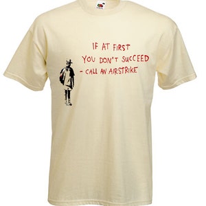 Banksy If At First You Don&#39;t Succeed Mens T-Shirt