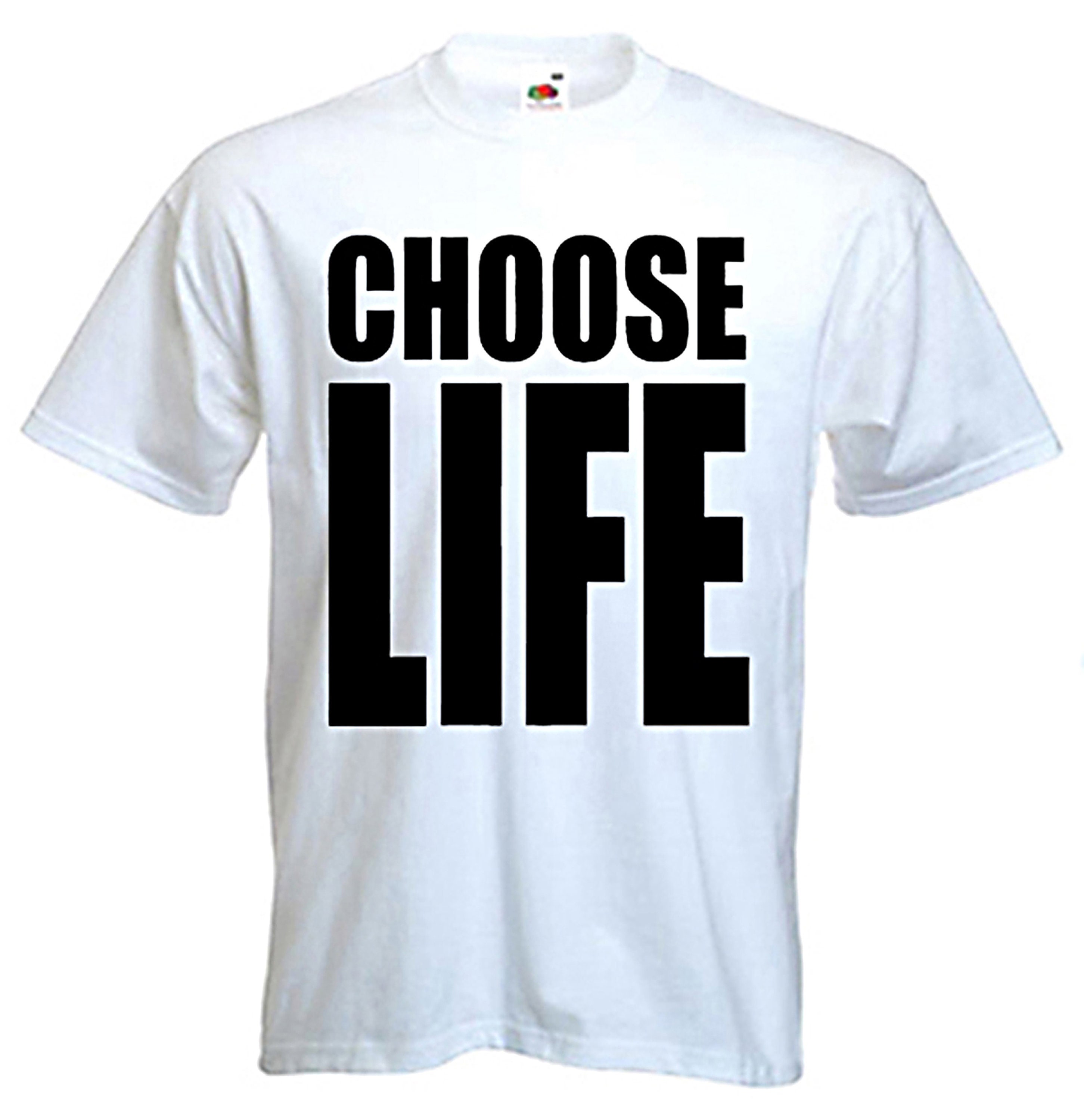 Choose Life T-Shirt Choose Life T-Shirt