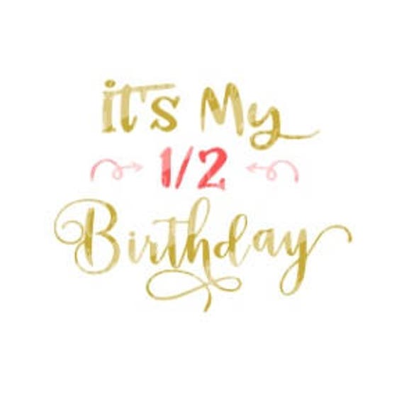 Download Half Birthday Svg Birthday CutFile 1/2 Birthday Svg | Etsy