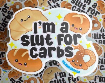 Pegatina "Soy una puta de los carbohidratos" - Calcomanía kawaii para amantes del pan