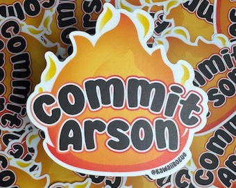 Pegatina "Come Arson Flame" (Cometer Incendio Provocado) – Calcomanía de Humor Negro, 7,6 cm (3 pulgadas)