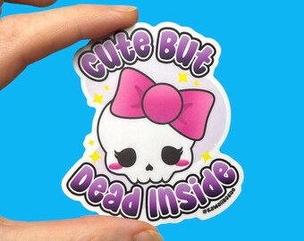 Pegatina "Cute But Dead Inside" - Calcomanía de humor negro kawaii para chicas