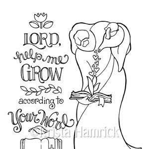 Help Me Grow According to Your Word  coloring page  8.5X11  Bible journaling tip-in  6X8