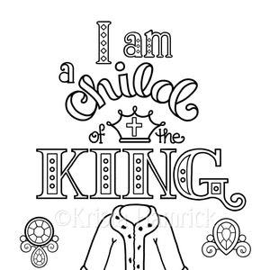 Child of the King coloring page 8.5X11, Bible journaling tip-in 6X8