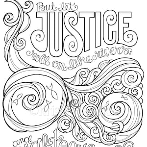 May include: Black and white line art illustration with the words "But let JUSTICE roll on like rivers; and righteousness like a mighty stream." The text is surrounded by swirling lines and decorative elements. The scripture reference AMOS 5:24 is at the bottom.