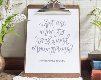 Pride and Prejudice, Jane Austen, What are Men to Rocks and Mountains, Book Lover Gift, Digital Quote Printable Wall Art, Printable Art