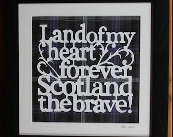 A beautiful handcut quote from Scotland the Brave