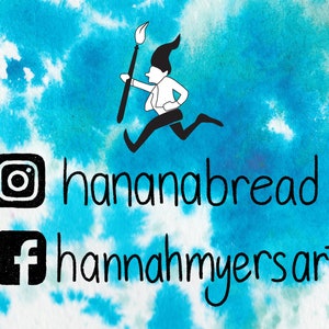 May include: A blue and white tie-dye background with a black and white illustration of a person running with a paintbrush. The text "hananabread" and "hannahmyersart" are below the illustration with Instagram and Facebook icons.