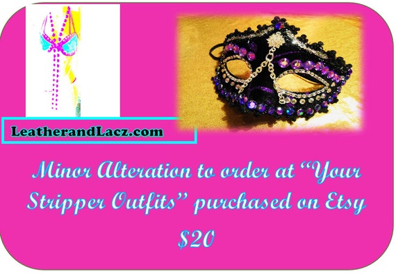 Alterations Minor and Major and Accessories to your existing order customized color and size to your outfit previously ordered with my shop.