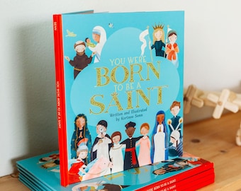 You Were Born to Be a Saint | Catholic Children's Book