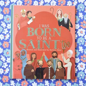 I Was Born to Be a Saint, too Catholic Children's Book image 2