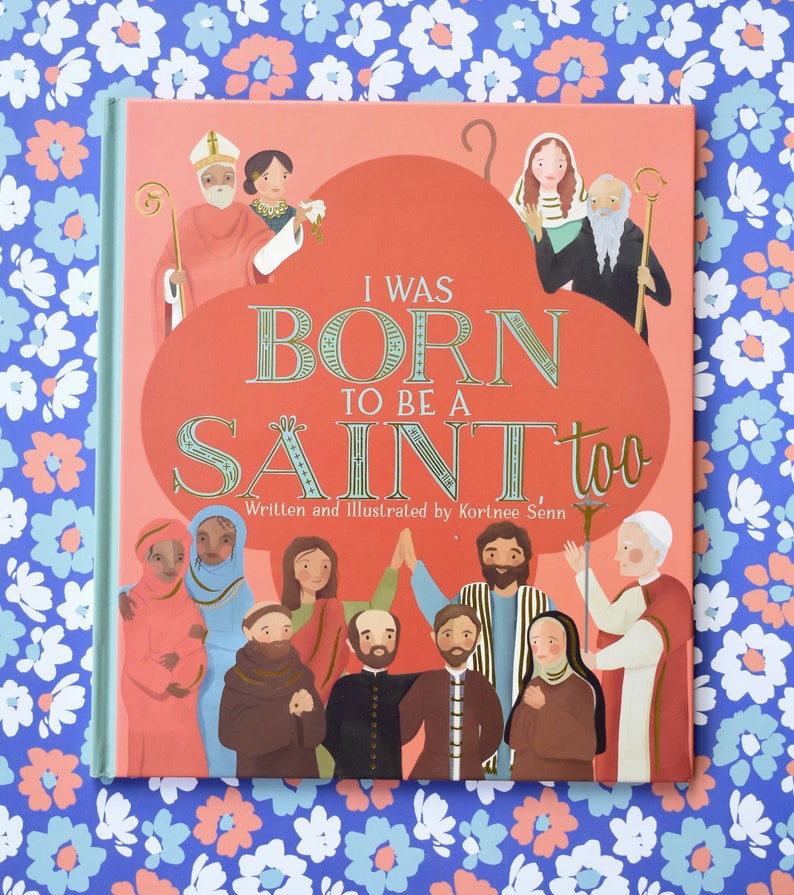 I Was Born to Be a Saint Too Catholic Children's Book Etsy