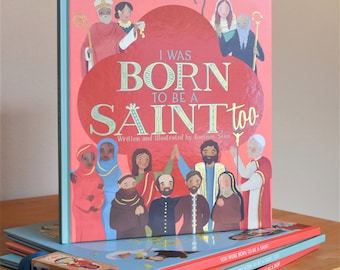 I Was Born to Be a Saint, too | Catholic Children's Book