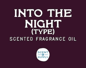 Into The Night (type) premium Fragrance Oil for Crafting Making aroma bead car scents DIY Candles