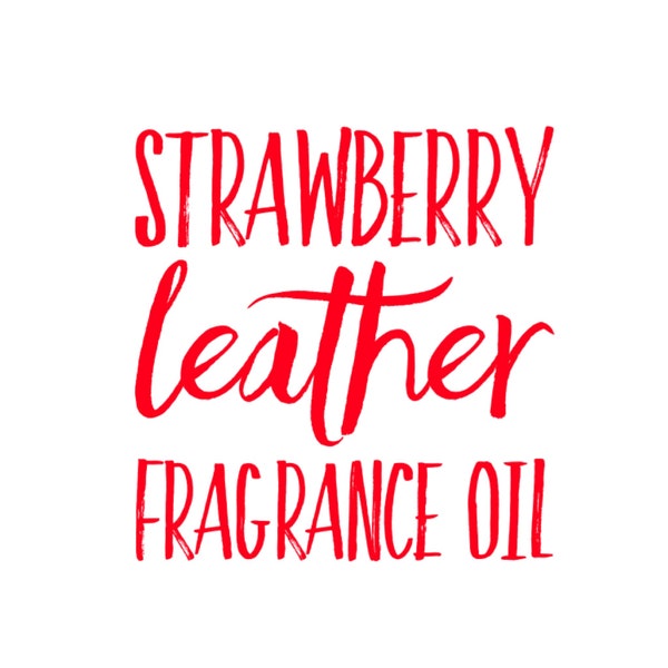 Strawberry Leather Premium Fragrance Oil for Crafting Making Aroma Bead Car Scents Freshies DIY Candles