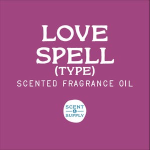 May include: A pink background with white text that reads "LOVE SPELL (TYPE) SCENTED FRAGRANCE OIL". A white circle with a blue border and text that reads "SCENT & SUPPLY" is in the bottom center of the image.