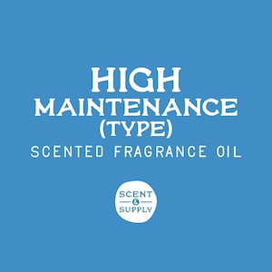 High Maintenance type Premium Fragrance Oil for Crafting Making Aroma Bead Car Scents Freshies DIY Candles