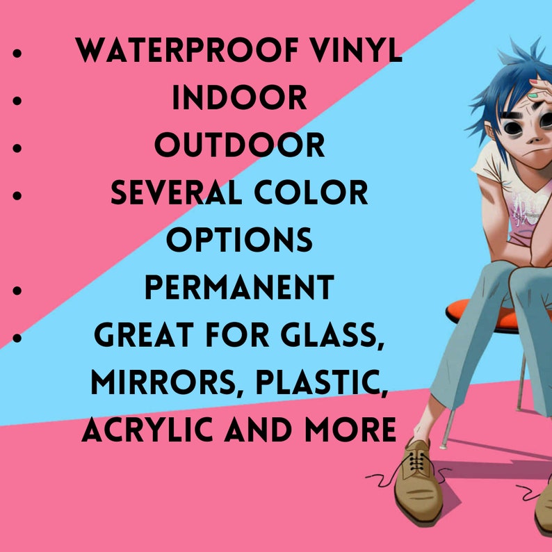 May include: Waterproof vinyl decals for indoor and outdoor use. Several color options are available. These decals are permanent and great for glass, mirrors, plastic, acrylic and more.