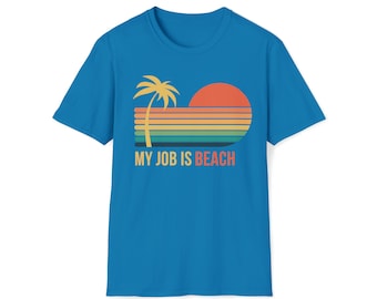 My Job Is Beach - Ken Quote - Unisex Softstyle T-Shirt