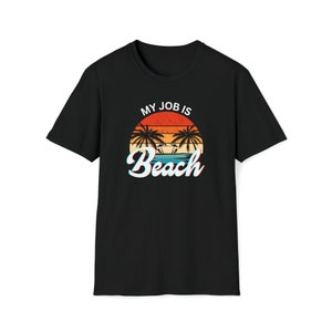 My Job Is Beach - Crew Neck - Unisex Softstyle T-Shirt