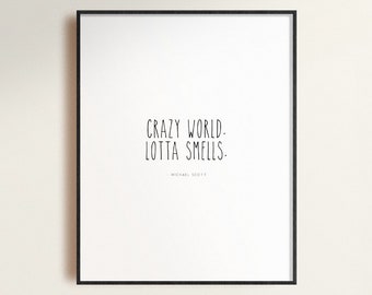 Crazy World Lotta Smells, The Office TV Show Printable, Office Wall Art, Funny Prints, Michael Scott Quote, Office Quote, Handwritten Font
