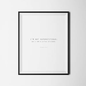 I&#39;m Not Superstitious But I Am A Little Stitious, The Office TV Show Printable, Michael Scott Quote, Office Quote, Funny Gift, Office Art
