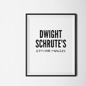 Dwight Schrute&#39;s Gym For Muscles, The Office TV Show Printable, Dwight Schrute Quote, Office Wall Art, Funny Office Quote, Funny Gift Idea