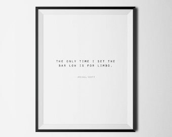 The Only Time I Set The Bar Low Is For Limbo, The Office TV Show Printable, Michael Scott Quote, Office Wall Art, Office Quote, Funny Gift