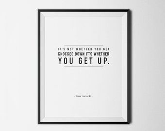 Vince Lombardi Quote, It's Not Whether You Get Knocked Down It's Whether You Get Up, Motivational Quote, Sports Quote, Inspirational Quote