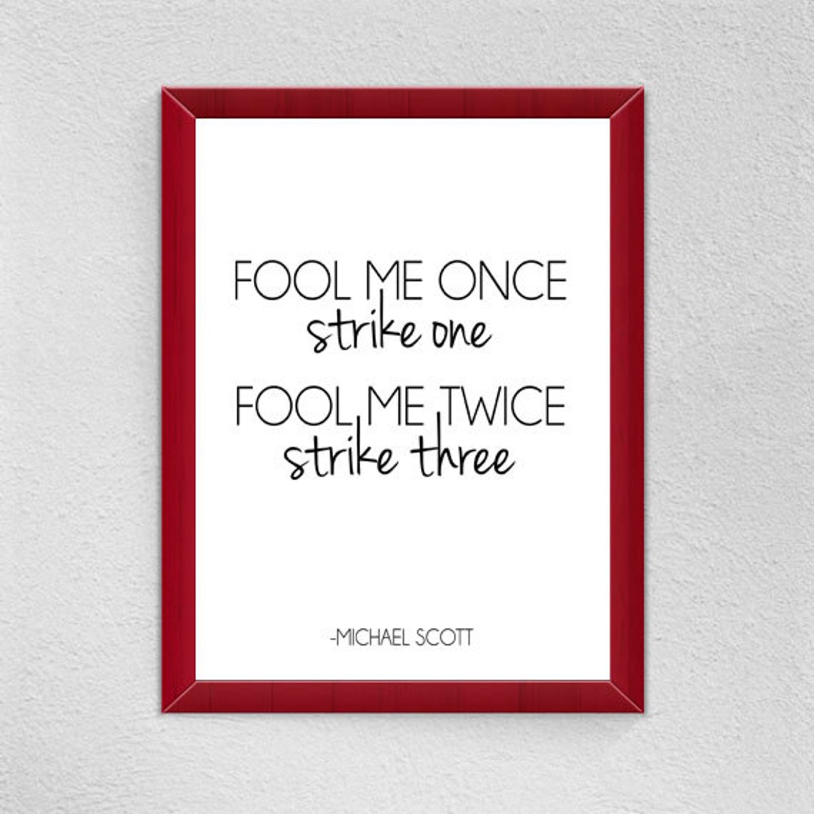 The Office TV Show Quote Michael Scott Quote Fool Me Once Etsy