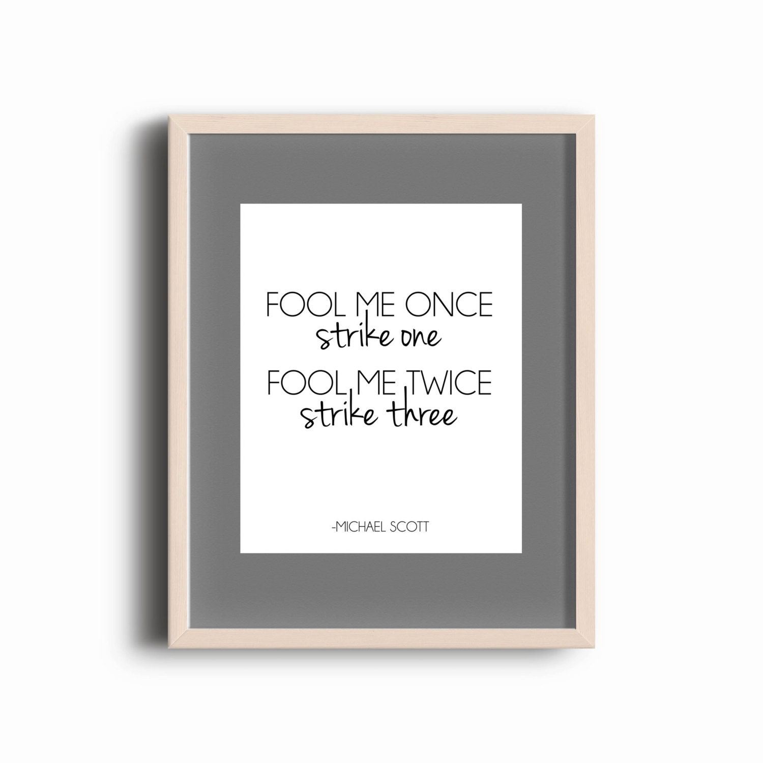 The Office TV Show Quote Michael Scott Quote Fool Me Once Etsy
