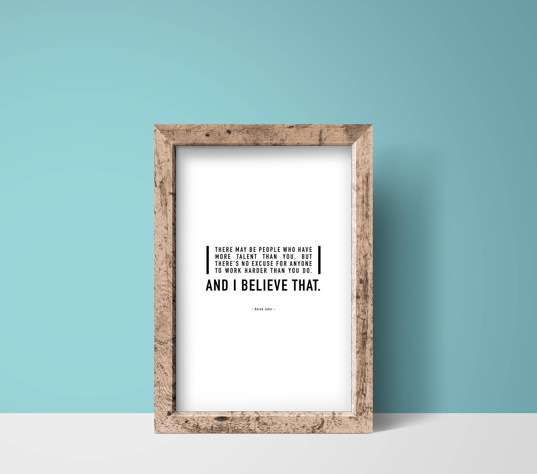 Derek Jeter Quote, There May Be People Who Have More Talent, Work Harder,  Motivational, Sports Quote, Inspirational Quote, Baseball Quote - Etsy, image size:1828x1615