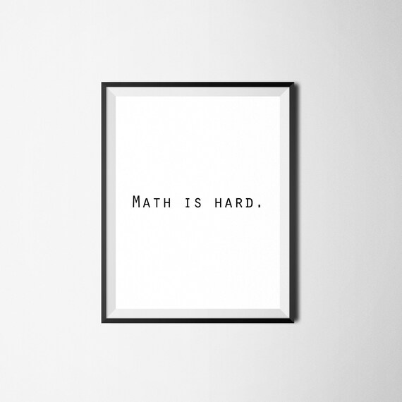 Math Is Hard Quotes