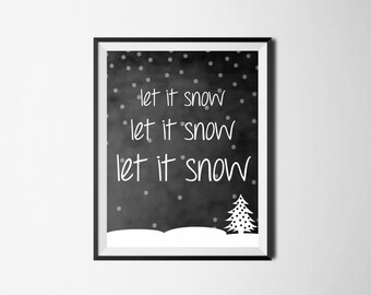 Let It Snow - Digital Print, Christmas Print, Holiday Quote, Christmas Quote, Holiday Home Decor, Christmas Home Decor
