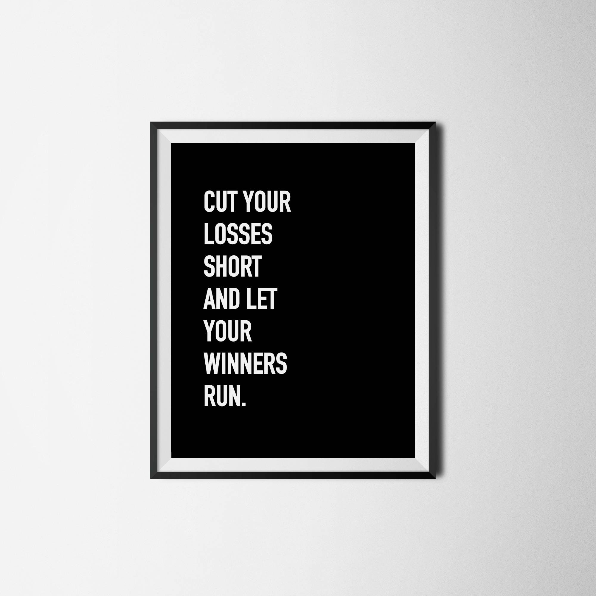 Cut Your Losses Short and Let Your Winners Run Stock Trading Etsy