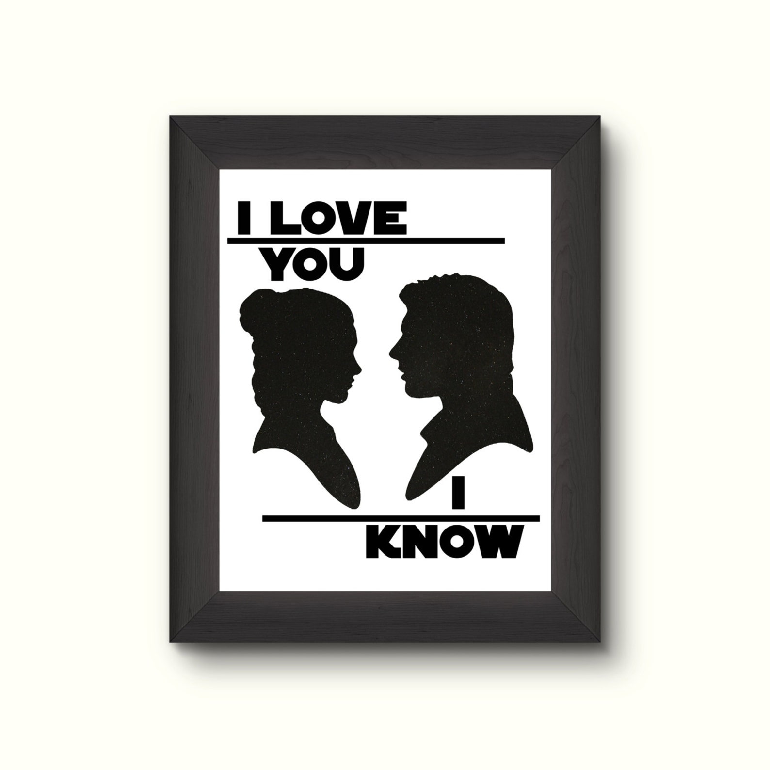 Star Wars i Love You I Know Print Star Wars Etsy