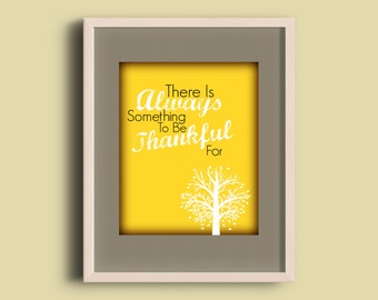 Thanksgiving Digital Print, There Is Always Something to be Thankful For, Thanksgiving Wall Art