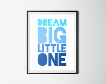 Dream Big Little One Digital Print, Baby Boy Nursery, Baby Shower Gift, Nursery Wall Art