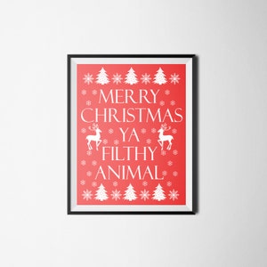 Merry Christmas Ya Filthy Animal, Home Alone Digital Print, Home Alone Quote, Merry Christmas Digital Print, Holiday Print, Christmas Print