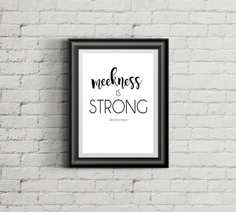 Meekness Is Strong Digital Print LDS General Conference 2018 Etsy meekness-is-strong-digital-print-lds-general-conference-2018-etsy